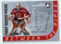 2006/2007 Between The Pipes First round picks / Marek Schwarz