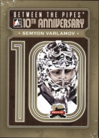 2011-12 Between The Pipes 10th Anniversary #BTPA07 Semyon Varlamov