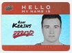 2025-26 Upper Deck MVP Hello My Name Is Stickers #HNI5 Rory Kerins